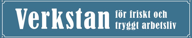 skylt i blått med vita bokstäver. Text: Verkstan för tryggt och friskt arbetsliv.